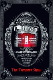 Nightwish: Vehicle Of Spirit – The Tampere Show
