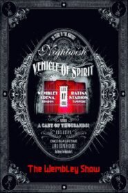 Nightwish: Vehicle Of Spirit – The Wembley Show